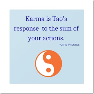 Karma is Tao's response to the sum of your actions Posters and Art